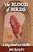 The Blood of Birds by Jay Bailey The Blood of Birds by Jay Bailey