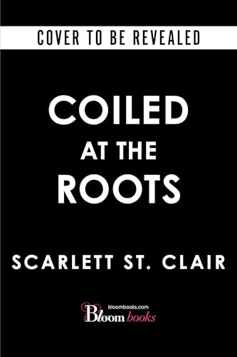 Coiled at the Roots (Blood of Lilith, #2)
