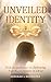 Unveiled Identity: From Ins...