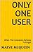 Only One User: When The Com...