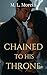 Chained to His Throne: A Fo...