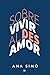 Sobrevivir al desamor by Ana Simo