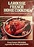 Larousse French Home Cooking