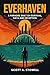 EVERHAVEN by SCOTT A. STOWELL