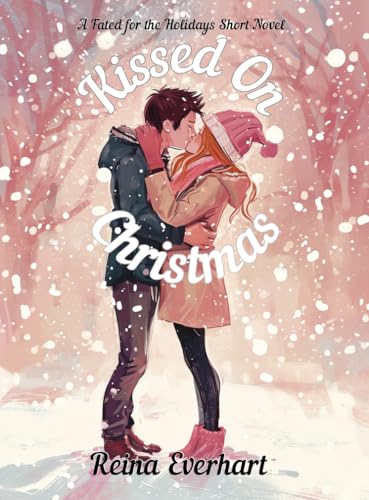 Kissed on Christmas: A Fated for the Holidays short novel (Kindle Edition)