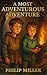 A Most Adventurous Adventur...