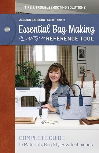 Essential Bag Making Reference Tool: Complete Guide to Materials, Bag Styles & Techniques (Kindle Edition)