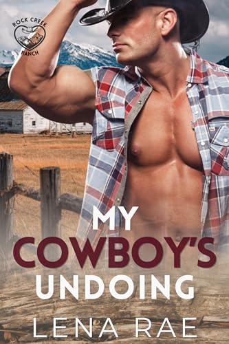 My Cowboy's Undoing (Rock Creek Ranch #1)