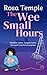 The Wee Small Hours: A Cosy...