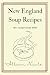 New England Soup Recipes: A...