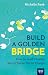 Build a Golden Bridge: How ...