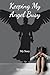 Keeping My Angel Busy by Mary Fisher