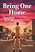 Bring One Home: A Memoir of...