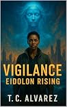 VIGILANCE: EIDOLON RISING VIGILANCE: EIDOLON RISING