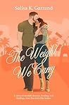 The Weight We Car...