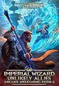 Imperial Wizard 6: Unlikely Allies