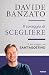 Il coraggio di scegliere: I...