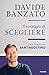 Il coraggio di scegliere: Il mio viaggio con Sant'Agostino (Italian Edition)