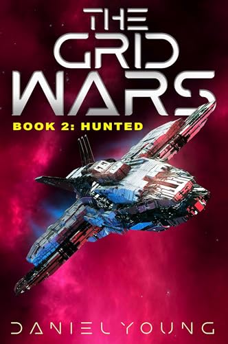 The Grid Wars: Hunted (Book 2)