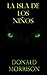 La Isla de los Niños by Donald Morrison