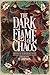 The Dark Flame of Chaos by T.F. Johnson