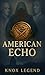 American Echo (Chronicles of the Cryptologist Series)