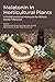 Melatonin in Horticultural Plants by Muhammad Ahsan Altaf Ph.D.