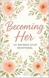BECOMING HER A 30...