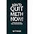 HOW TO QUIT METH NOW!: A self-Help guide to Kicking your Cocaine or Methamphetamine addiction.