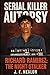 Serial Killer Autopsy: Rich...