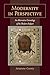Modernity in Perspective: An Alternative Genealogy of the Modern Subject (Theology Continental Thought)