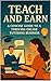 Teach and Earn: A Concise G...