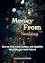 Money From Nothing: How to ...