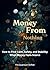 Money From Nothing: How to Find Calm, Safety, and Stability When Money Feels Scarce - Manifest Money Faster (The Quantum Shifter Series Book 14)