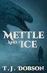 Mettle and Ice