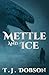 Mettle and Ice