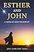 Esther and John by Dr. Jon Carlton Rees