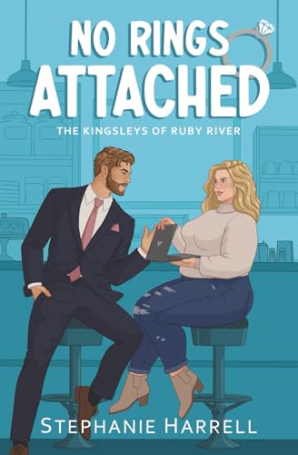 No Rings Attached (The Kingsleys of Ruby River, #1)