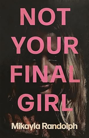 Not Your Final Girl