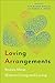 Loving Arrangements: Storie...