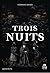 Trois Nuits