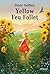 Yellow Feu Follet