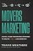 Movers Marketing by Travis Weathers