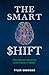 The Smart Shift by Tyler Sheridan