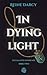 In Dying Light by Reine Darcy