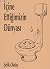 İçine Ettiğimizin Dünyası