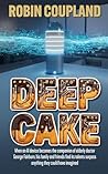 Deep Cake: A laug...