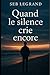 Quand le silence crie encore
