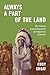 Always a Part of the Land: ...