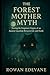 The Forest Mother Myth by Rowan Edevane